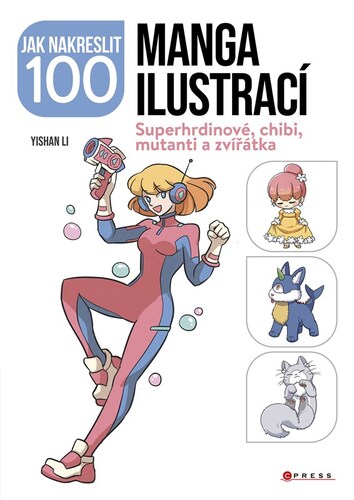 Jak nakreslit 100 manga ilustrací - Kolektív autorov,Kolektív autorov,Marie Dupalová
