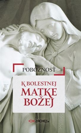 Kniha Pobožnosť k Bolestnej Matke Božej