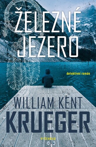 Kniha Železné jezero - William Kent Krueger,Marie Válková