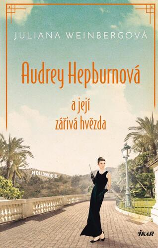 Kniha Audrey Hepburnová a její zářivá hvězda