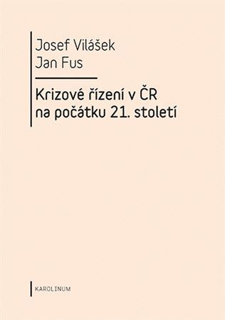 Krizové řízení v ČR na počátku 21.století - Jan Fus,Josef Vilášek
