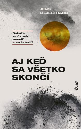 Kniha Aj keď sa všetko skončí - Jens Liljestrand