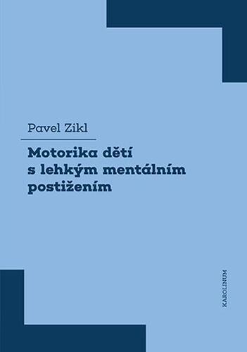 Motorika dětí s lehkým mentálním postižením - Pavel Zikl kúpite na Panta Rhei