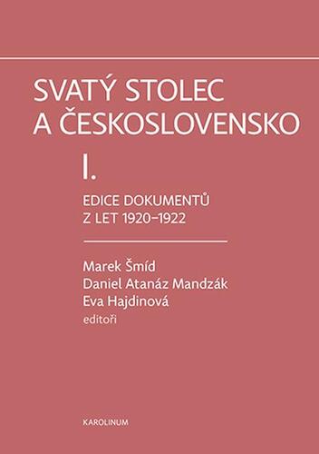 Svatý stolec a Československo I. - Marek Šmíd,Daniel Atanáz Mandzák,Eva Hajdinová