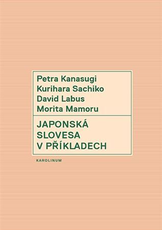 Kniha Japonská slovesa v příkladech - Petra Kanasugi,Sachiko Kurihara,David Labus
