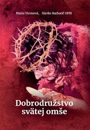 Kniha Dobrodružstvo svätej omše