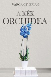 Kniha A kék orchidea - Varga Gy. Brian