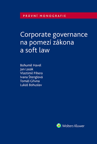 Kniha Corporate governance na pomezí zákona a soft law - autorů kolektiv