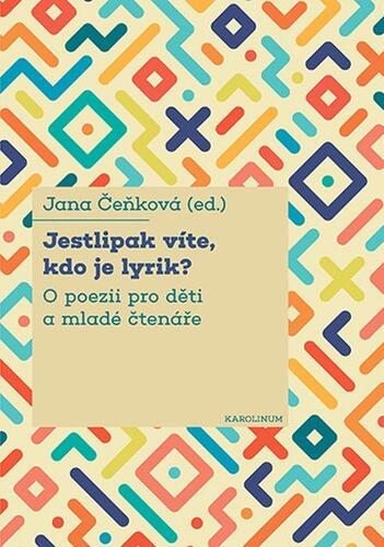 Kniha Jestlipak víte, kdo je lyrik? - Jana Čeňková