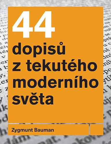 44 dopisů z tekutého moderního světa - Zygmunt Bauman kúpite na Panta Rhei