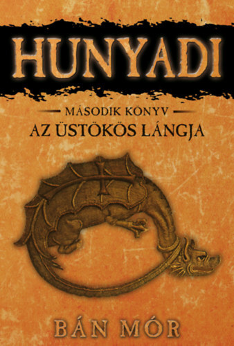 Hunyadi 2. könyv: Az üstökös lángja - Mór Bán