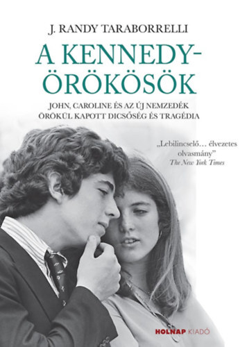 Kniha A Kennedy örökösök - J. Randy Taraborrelli