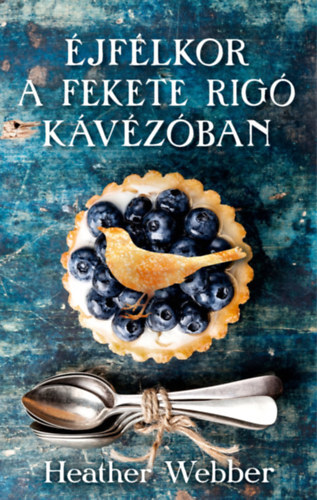 Éjfélkor a Feketerigó kávézóban - Heather Webberová
