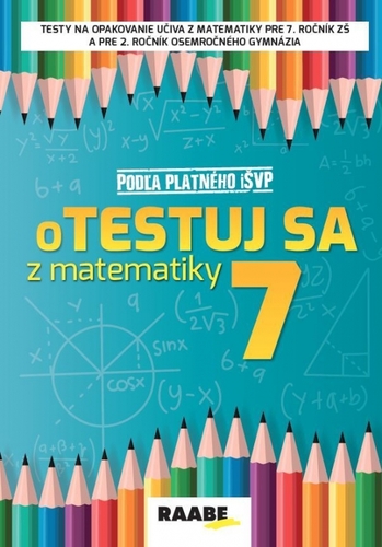 Kniha oTestuj sa z matematiky 7. ročník