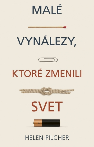 Kniha Malé vynálezy, ktoré zmenili svet