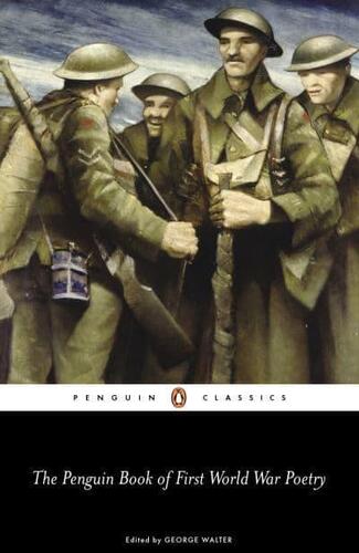 The Penguin Book of First World War Poetry - George Walter