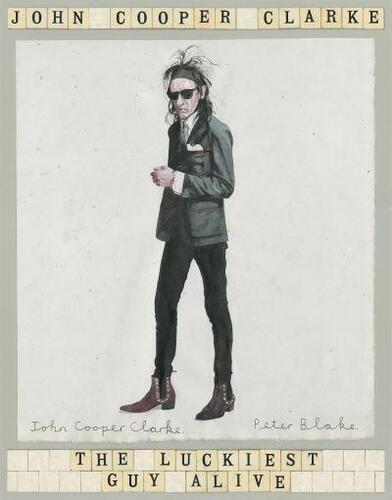 The Luckiest Guy Alive - John Cooper Clarke