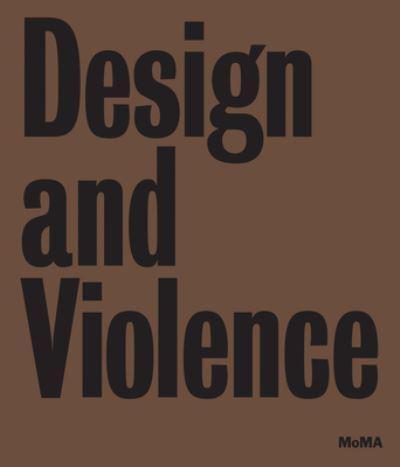 Design and Violence - Kolektív autorov