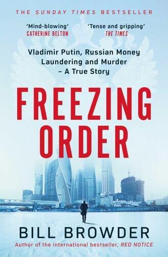 Kniha Freezing Order - A True Story of Money Laundering, Murder, and Surviving Vladimir Putin´s Wrath