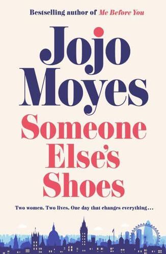 Someone Else\'s Shoes - Jojo Moyes