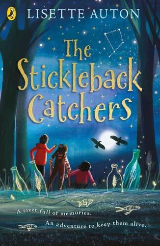 The Stickleback Catchers - Lisette Auton
