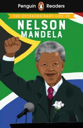 Penguin Readers Level 2: The Extraordinary Life of Nelson Mandela (ELT Graded Reader) - E.L. Norry