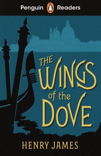 Kniha Penguin Readers Level 5: The Wings of the Dove (ELT Graded Reader)