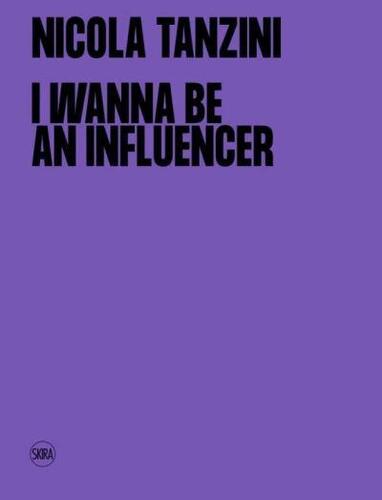 I Wanna Be An Influencer (Bilingual edition) - Nicola Tanzini