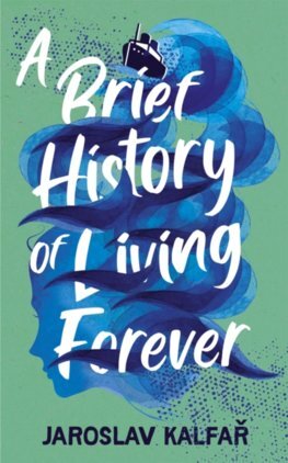 Kniha A Brief History of Living Forever