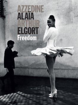 Freedom - Azzedine Alaya,Arthur Elgort