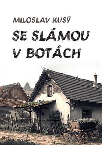 Kniha Se slámou v botách - Miloslav Kusý