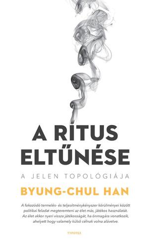 Kniha A rítus eltűnése - Byung-Chul Han