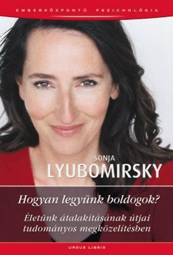 Kniha Hogyan legyünk boldogok? - Sonja Lyubomirsky