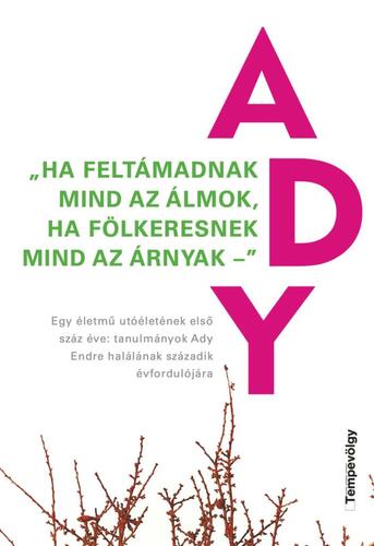 Ha feltámadnak mind az álmok, ha fölkeresnek mind az árnyak