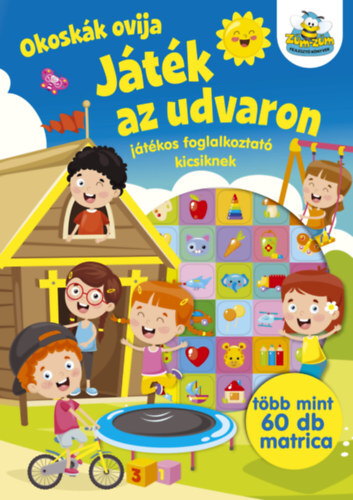 Okoskák ovija - Játék az udvaron
