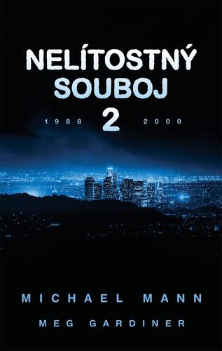 Nelítostný souboj 2 - Michael E. Mann,Meg Gardinerová