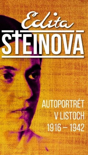 Autoportrét v listoch 1916 – 1942 - Edita Steinová