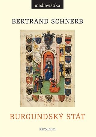 Kniha Burgundský stát 1363-1477 - Bertrand Schnerb