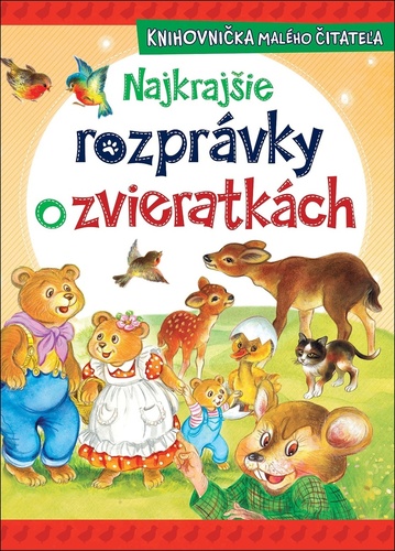 Kniha Najkrajšie rozprávky o zvieratkách