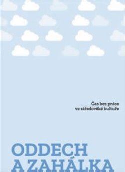 Kniha Oddech a zahálka - Kolektív autorov