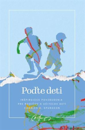 Kniha Poďte deti - Charles Haddon Spurgeon