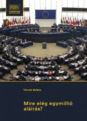 Kniha Mire elég egymillió aláírás? - Tárnok Balázs