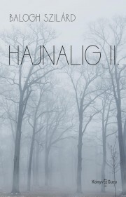 Hajnalig II. - Balogh Szilárd