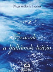 Kniha Szavak a hullámok hátán - Nagyszékely István