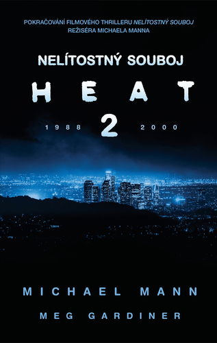 Kniha Nelítostný souboj: Heat 2 - Michael E. Mann