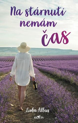 Kniha Na stárnutí nemám čas - Lioba Albus