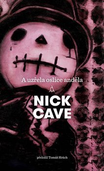 Kniha A uzřela oslice anděla - Nick Cave