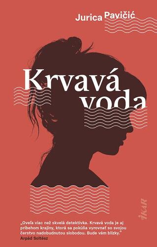 Krvavá voda - Jurica Pavičić