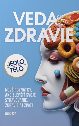 Veda a zdravie - Alžbeta Pňačeková,Iveta Grznárová