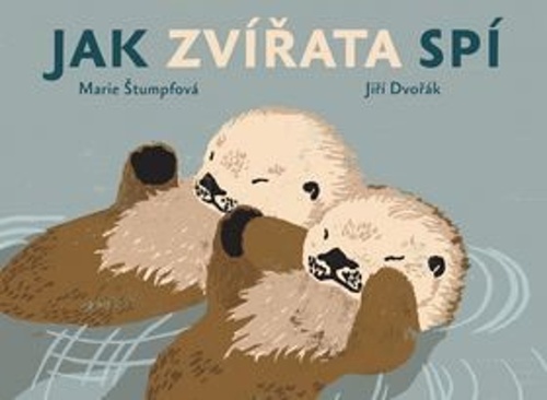 Jak zvířata spí, 2. vydání - Jiří Dvořák,Marie Štumpfová